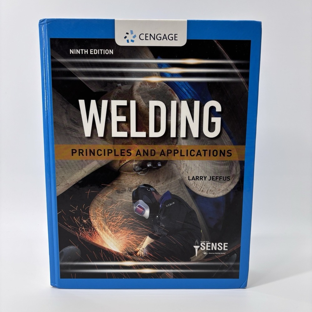 Welding: Principles and Applications Larry Jeffus 9th Edition Hardcover Mindtap